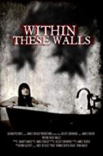 Watch Within These Walls Megashare