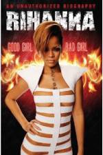 Watch Rihanna: Good Girl, Bad Girl Megashare