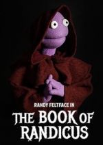 Watch Randy Feltface: The Book of Randicus (TV Special 2020) Megashare