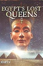 Watch Egypt\'s Lost Queens Megashare