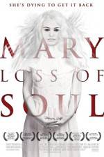 Watch Mary Loss of Soul Megashare