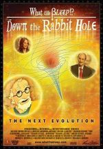 Watch What the Bleep!?: Down the Rabbit Hole Megashare