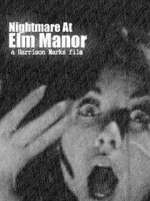 Watch Nightmare at Elm Manor Megashare