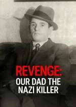 Watch Revenge: Our Dad The Nazi Killer Megashare