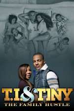 Watch T.I. and Tiny: The Family Hustle Megashare