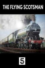 Watch The Unstoppable Flying Scotsman Megashare