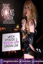 Watch Drag Queens of London Megashare