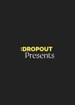 Watch Dropout Presents Megashare