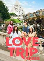 Watch Love Trip: Paris Megashare