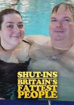 Watch Shut-Ins: Britain's Fattest People Megashare