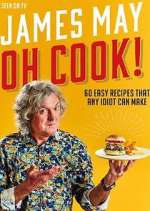 Watch James May: Oh Cook! Megashare