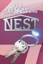 Watch Say Yes to the Nest Megashare