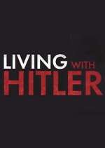 Watch Living with Hitler Megashare