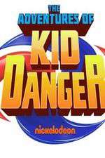 Watch The Adventures of Kid Danger Megashare