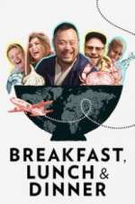 Watch Breakfast, Lunch & Dinner Megashare