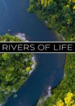 Watch Rivers of Life Megashare