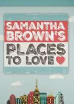 Watch Samantha Brown's Places to Love Megashare