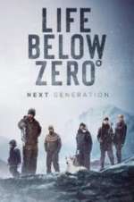 Watch Life Below Zero: Next Generation Megashare
