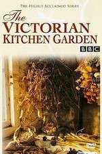 Watch The Victorian Kitchen Garden Megashare