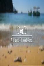 Watch Corfu: A Tale of Two Islands Megashare