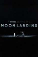 Watch Truth Behind the Moon Landing Megashare