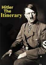 Watch Adolf Hitler: The Itinerary Megashare