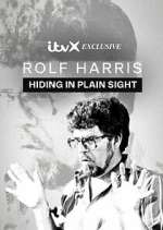 Watch Rolf Harris: Hiding in Plain Sight Megashare