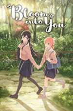 Watch Bloom into You Megashare