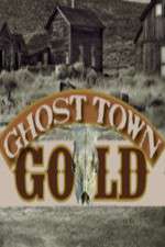 Watch Ghost Town Gold Megashare