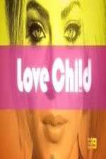 Watch Love Child (AUS) Megashare