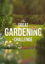 Watch The Great Gardening Challenge Megashare