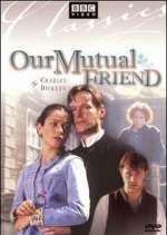Watch Our Mutual Friend Megashare