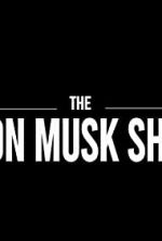 Watch The Elon Musk Show Megashare