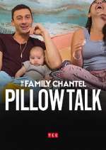 Watch The Family Chantel: Pillow Talk Megashare
