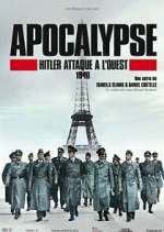 Watch Apocalypse : Hitler attaque à l'ouest Megashare