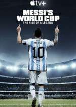 Watch Messi's World Cup: The Rise of a Legend Megashare