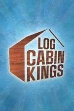 Watch Log Cabin Kings Megashare