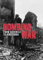 Watch Bombing War: From Guernica to Hiroshima Megashare