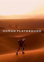 Watch Human Playground Megashare