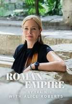 Roman Empire by Train with Alice Roberts megashare