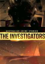 Watch Australian Crime Stories: The Investigators Megashare