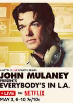 Watch John Mulaney Presents: Everybody's in L.A. Megashare