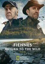 Watch Fiennes: Return to the Wild Megashare