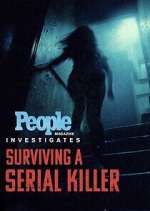 Watch People Magazine Investigates: Surviving a Serial Killer Megashare