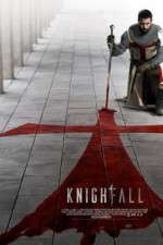Watch Knightfall Megashare
