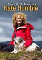 Watch Escape to the Farm with Kate Humble Megashare