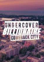 Watch Undercover Billionaire: Comeback City Megashare