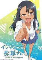 Watch Don't Toy with Me, Miss Nagatoro Megashare