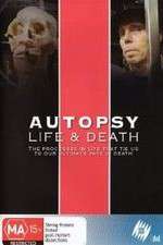 Watch Autopsy: Life and Death Megashare