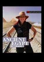 Watch Ancient Egypt by Train Megashare